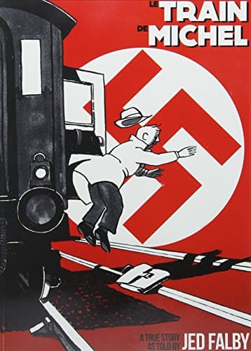 Le Train De Michel: A True Story as Told by Jed Falby