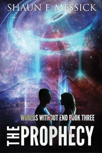 Worlds Without End: The Prophecy (Book 3): Volume 3