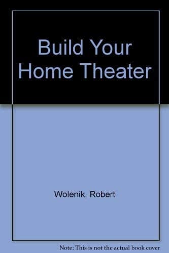 Build Your Own Home Theater