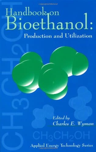 Handbook on Bioethanol: Production and Utilization (Applied Energy Technology Series)