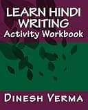 Learn Hindi Writing Activity Workbook (Bilingual English Hindi Learning Workbooks)