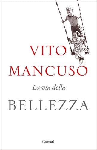La via della bellezza (Italian Edition)