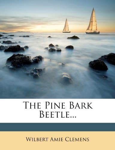 The Pine Bark Beetle... Paperback – March 4, 2012