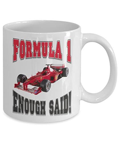 Coffee Mug - "Formula 1 .... Enough Said!" - Amazing Present Idea For Him or Her - Great Quality Ceramic Cups For Coffee, Tea, Milk &amp; More - 11oz (Red/Black)