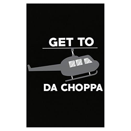 TeeSwitch Get To Da Choppa Cool Creative Helicopter Design - Poster