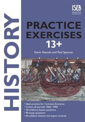 History Practice Exercises (Practice Exercises at 11+/13+) Paperback – 2009