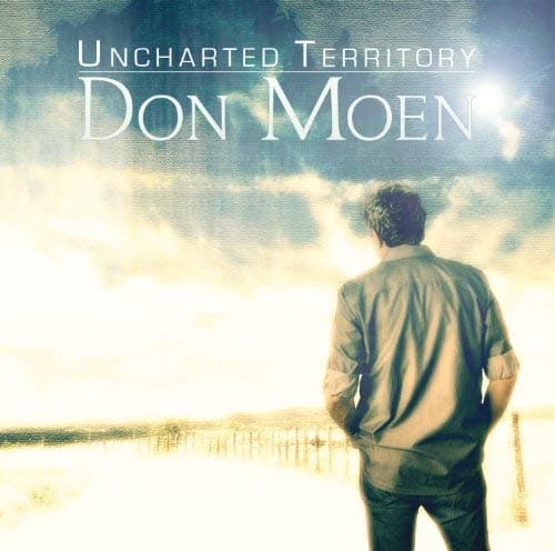 Uncharted Territory by Don Moen (2011-07-28)