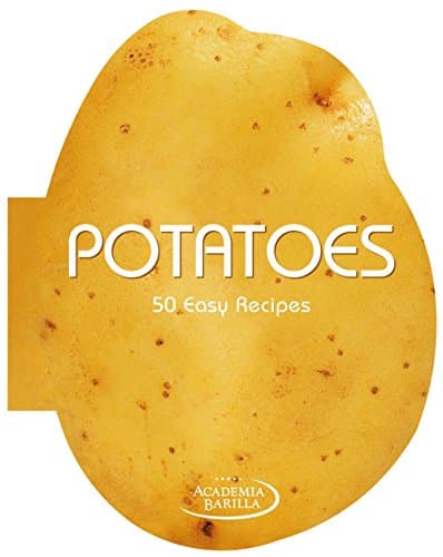 Potatoes: 50 Easy Recipes