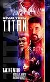 Taking Wing (Star Trek-Titan Book 1)