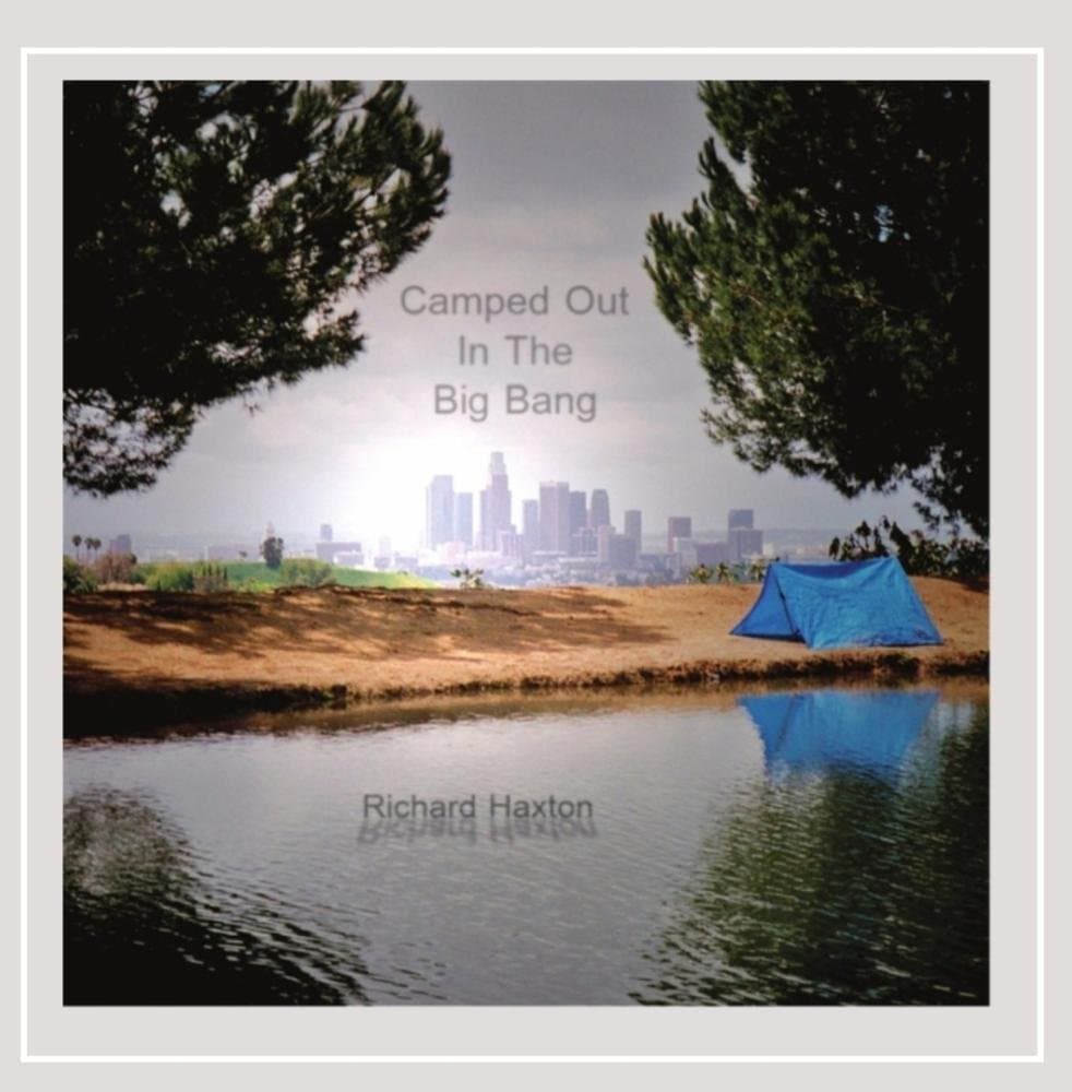 Camped Out in the Big Bang