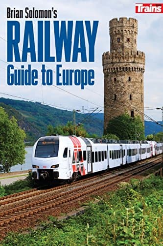 Brian Solomon's Railway Guide to Europe
