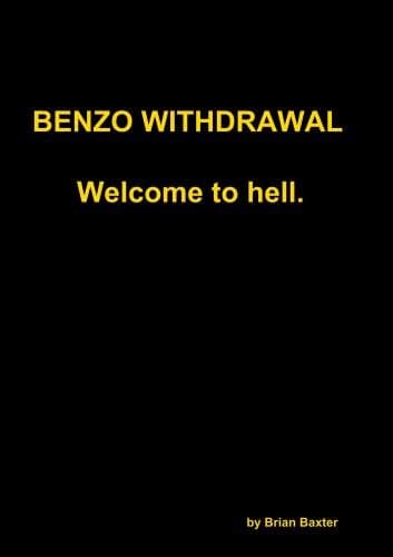 Benzo Withdrawal Welcome To Hell