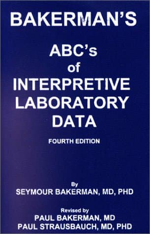 Bakerman's ABC's of Interpretive Laboratory Data