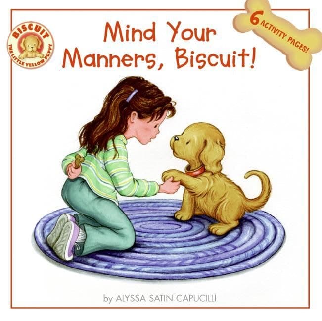 Mind Your Manners, Biscuit!: A Story Plus 6 Activity Pages for Kids!
