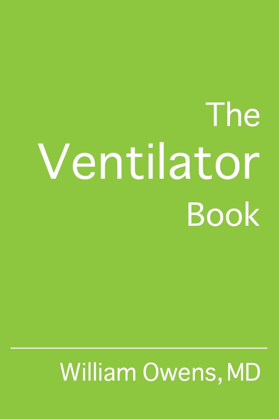 The Ventilator Book Paperback – March 5, 2012