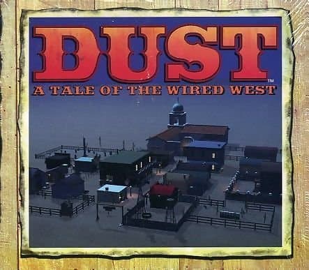 DUST: A Tale of the Wired West