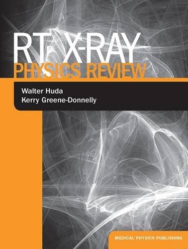 RT X-Ray Physics Review 1st Edition