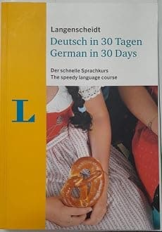 Langenscheidt German in 30 days - The speedy language course: The language course for English native speakers (German Edition) 1st Edition
