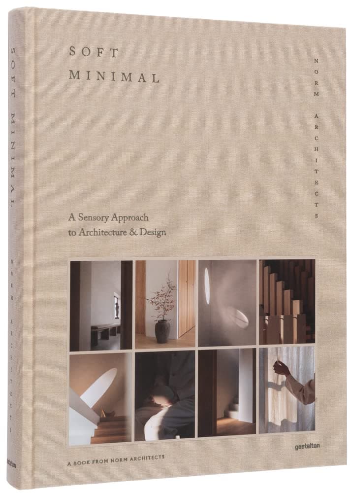 Soft Minimal: Norm Architects: A Sensory Approach to Architecture and Design Hardcover – 18 October 2022
