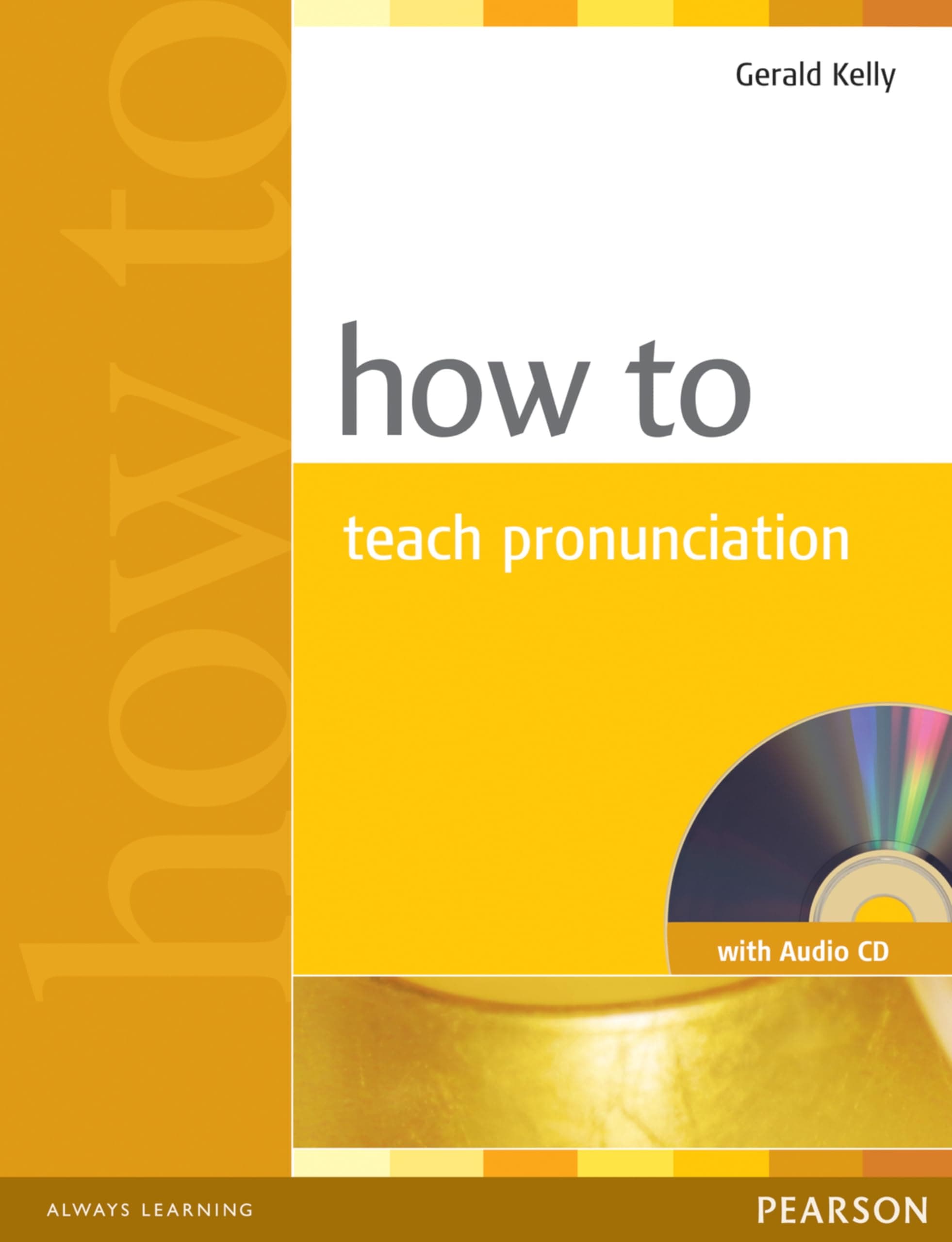 How To Teach Pronunciation (Book with Audio CD)
