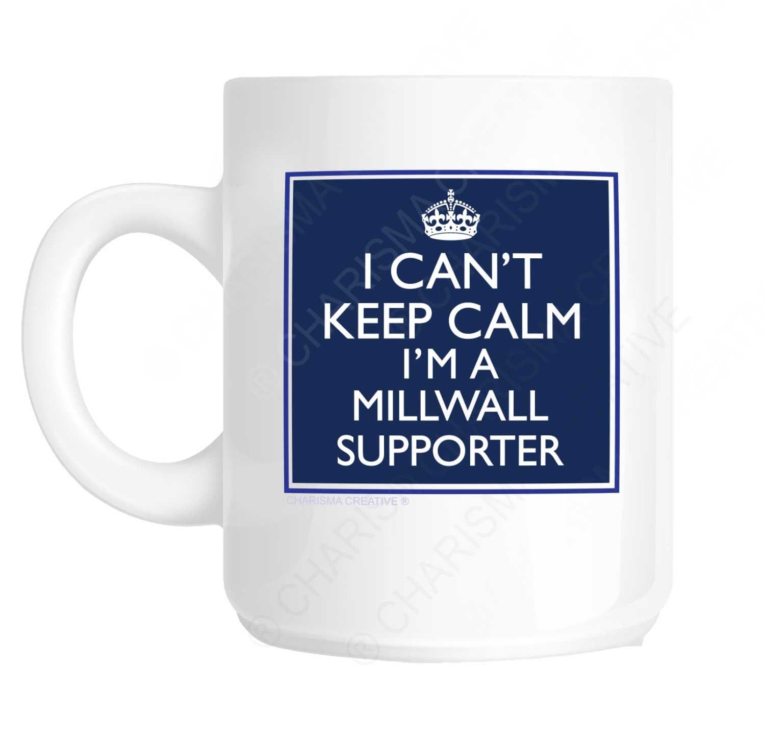 I Can't Keep Calm I'm a Millwall Supporter Novelty Fun Mug