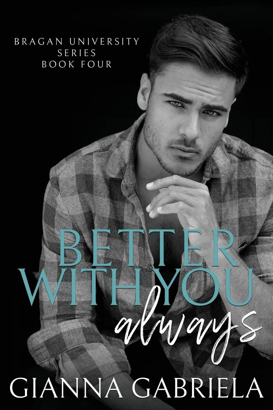 Better With You, Always (Bragan University Series)