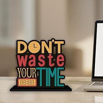 Art Vibes Wooden Idols and Figurine Don't Waste Your Time Motivational Quotes Table Decoration for Office Desk | Home Decor Item | Living Room | Modern Wood Showpiece Gift Item (SP_1145)