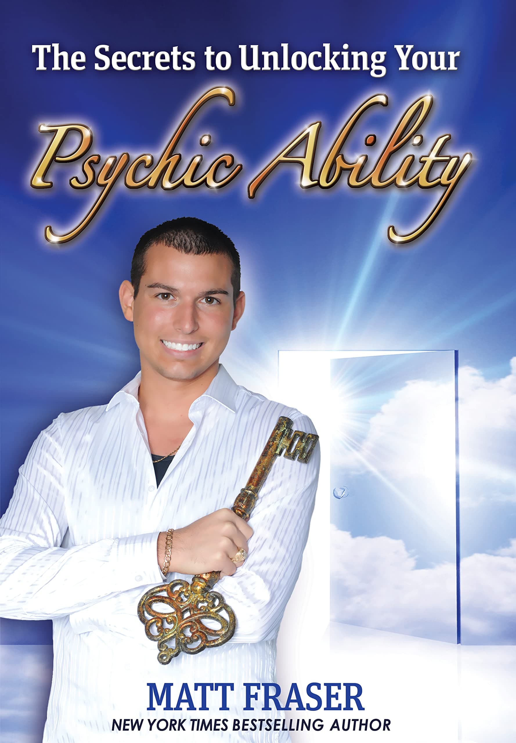 The Secrets to Unlocking Your Psychic Ability Kindle Edition