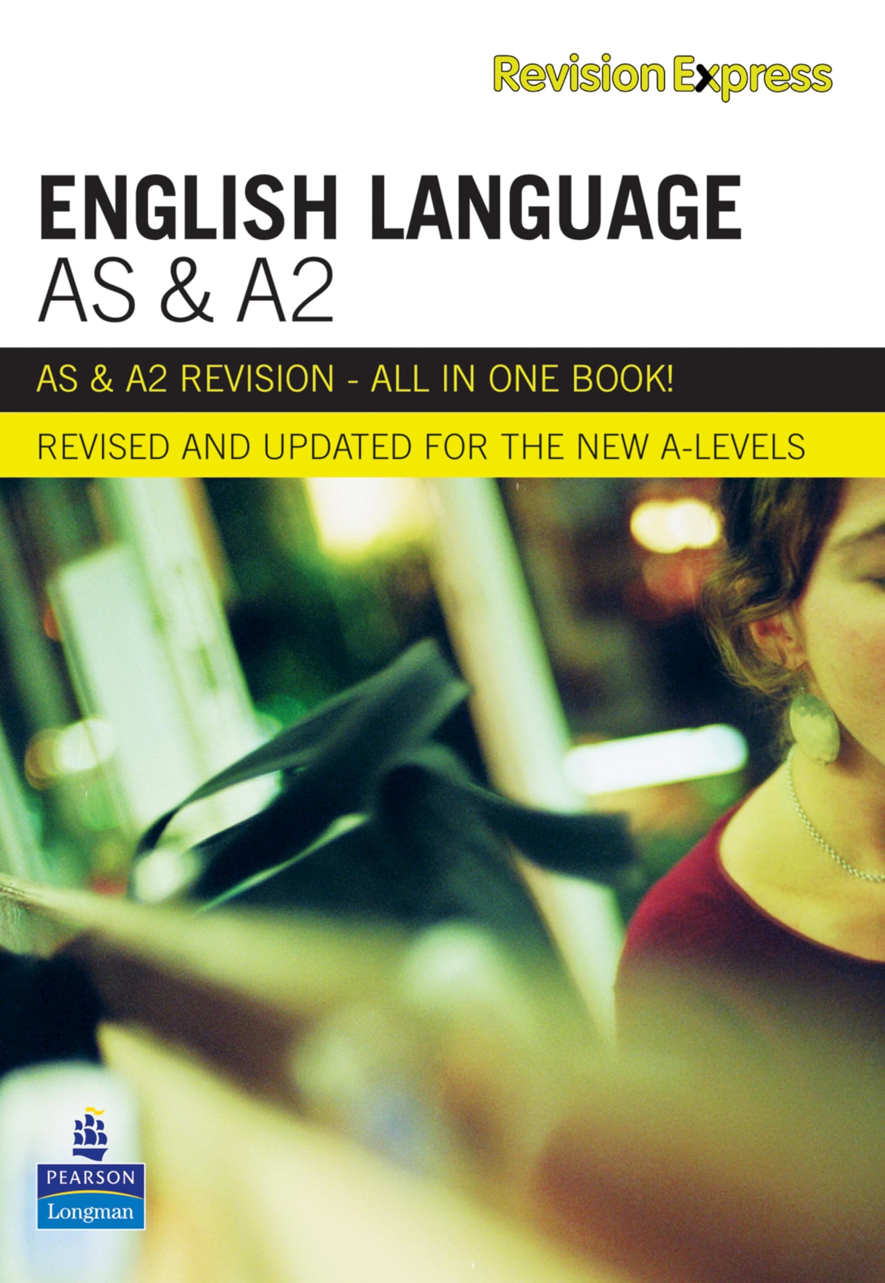 Revision Express AS and A2 English Language (Direct to learner Secondary)