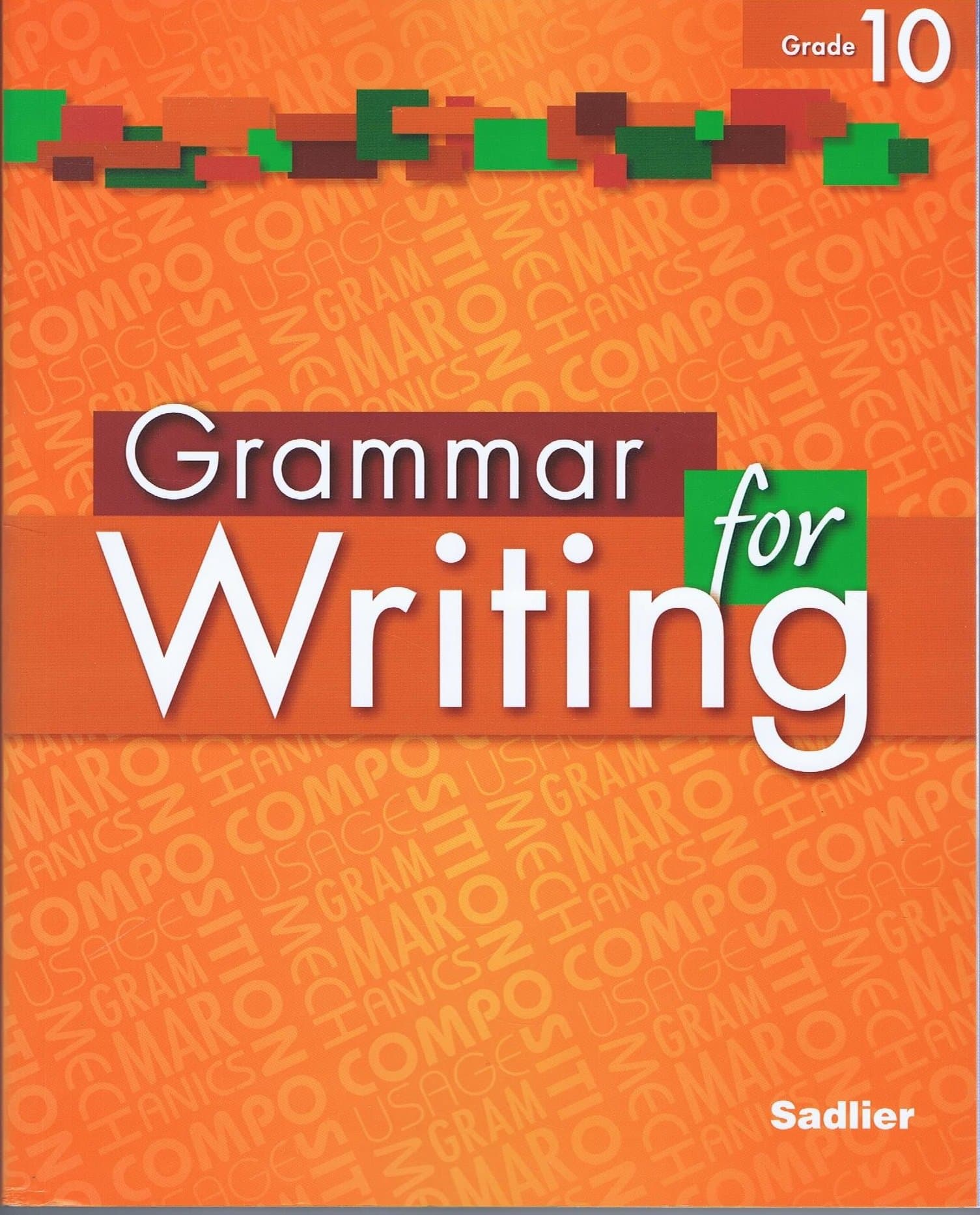 Grammar for Writing Student Edition Level Orange, Grade 10