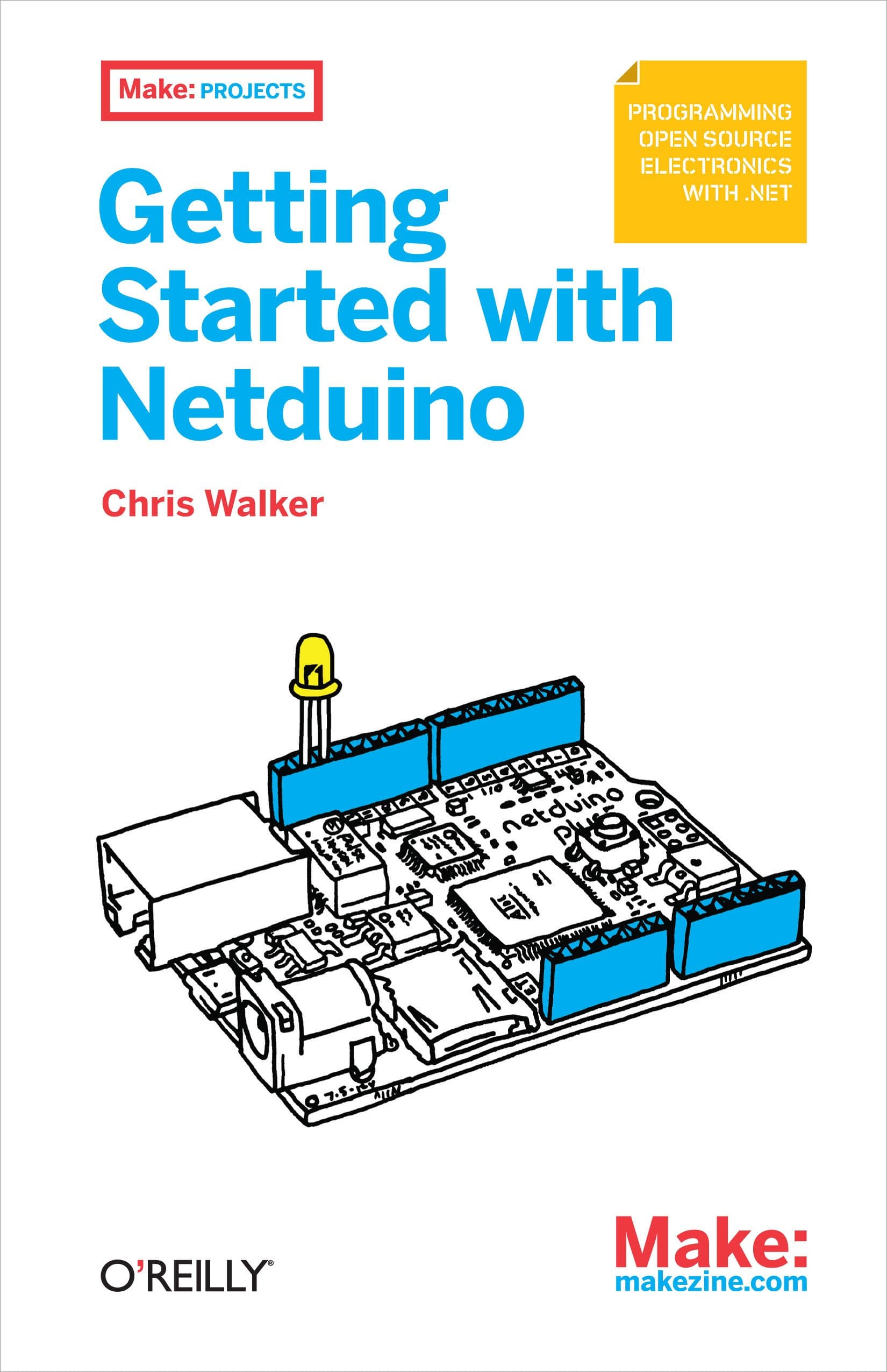 Getting Started with Netduino: Open Source Electronics Projects with .NET