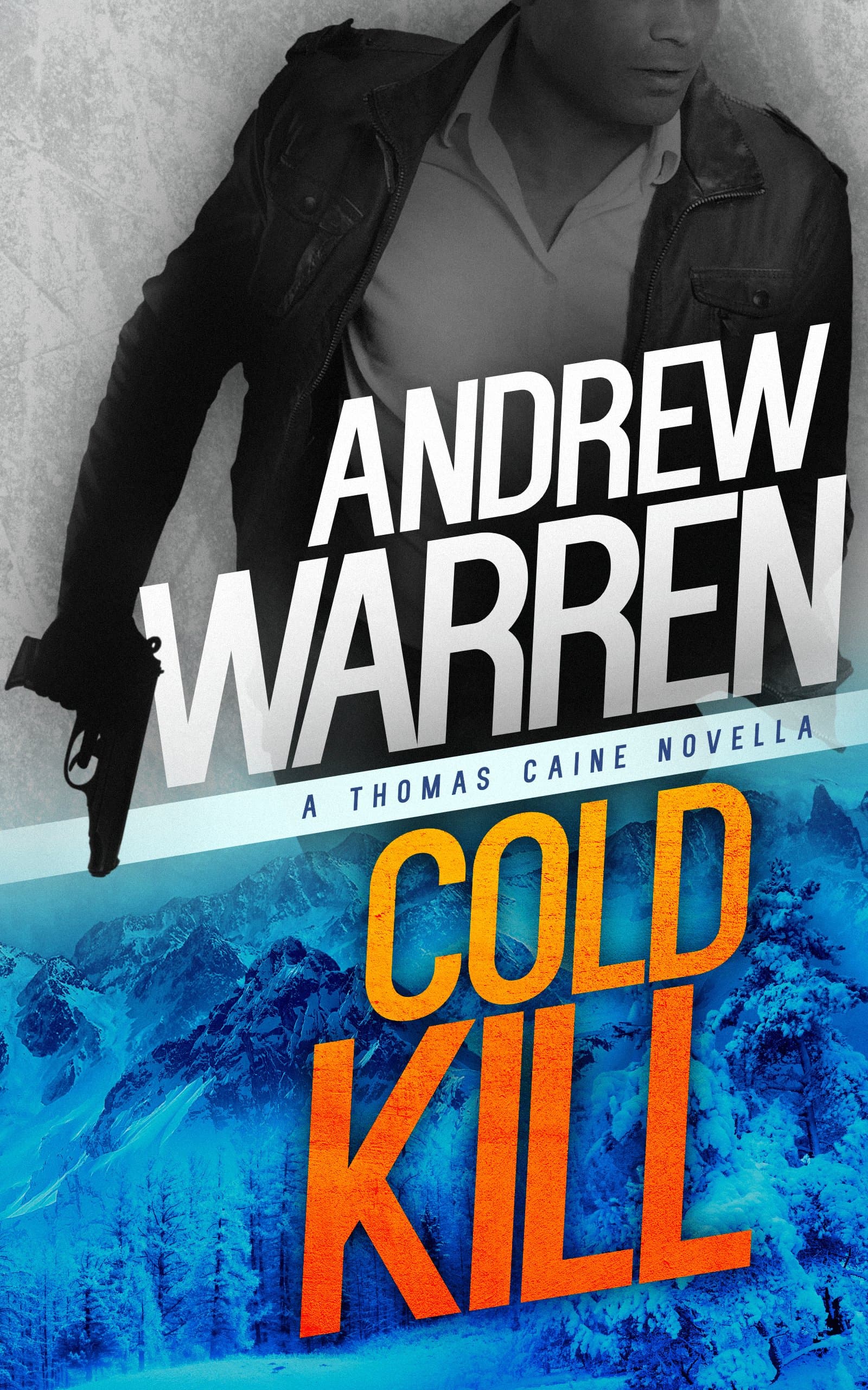 Cold Kill (Thomas Caine Thrillers Book 6)