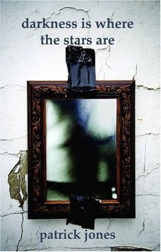 Darkness is Where the Stars Are