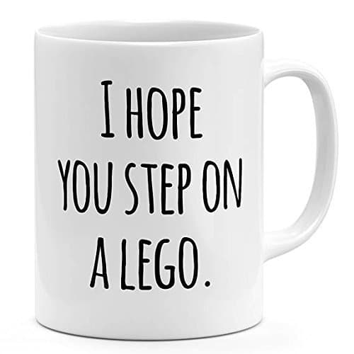 I hope u step on a lego Mug Coffee mug Funny mug Sassy quote Annoyed rude quote Coffee mug for students Coworkers gift Gift for friends and family 11oz 15oz