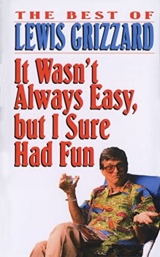 It Wasn't Always Easy, but I Sure Had Fun Mass Market Paperback – October 30, 1995